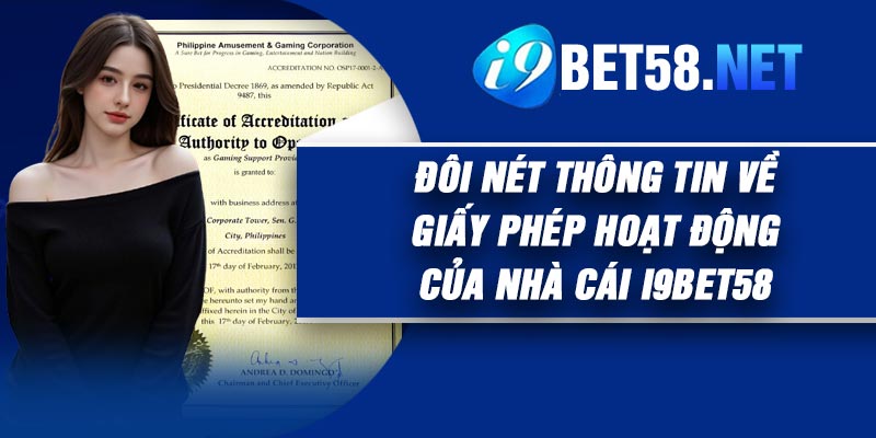 Đôi Nét Thông Tin Về Giấy Phép Hoạt Động Của Nhà Cái I9BET58